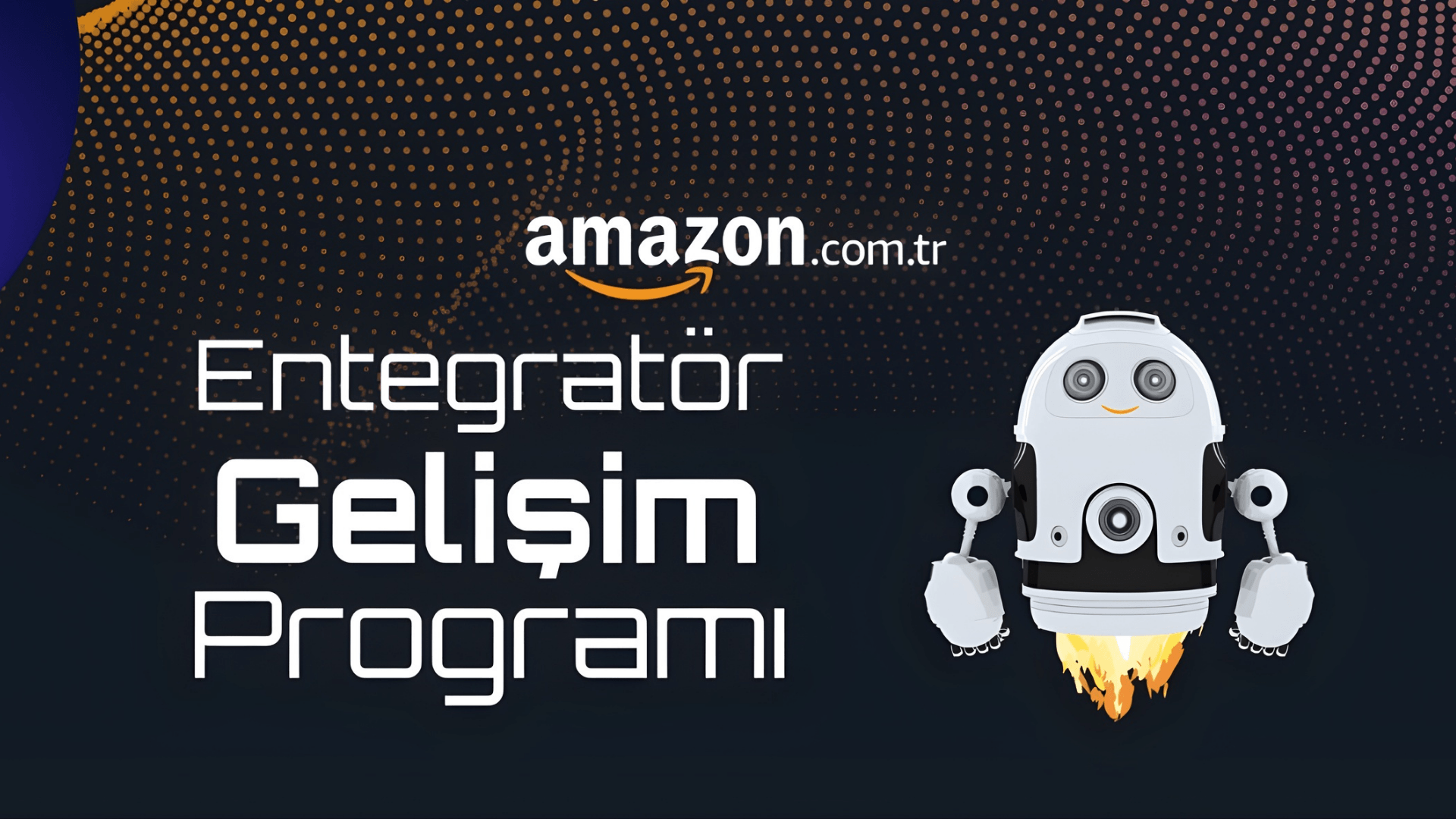 Amazon Türkiye Entegratör Gelişim Programı, yeni entegratörlerle büyümeye devam ediyor! [Sponsorlu İçerik]